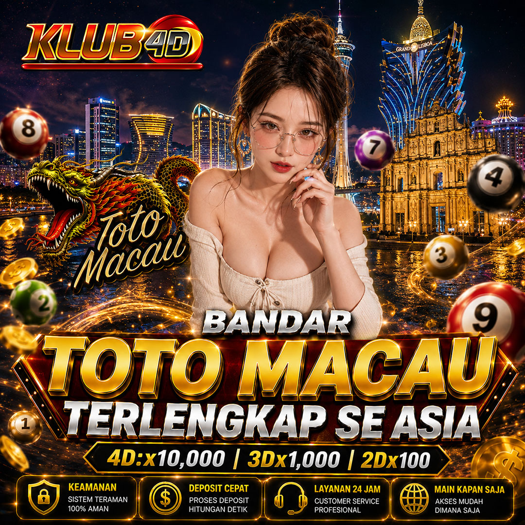 KLUB4D : Bandar Toto Macau Terlengkap Di INDONESIA